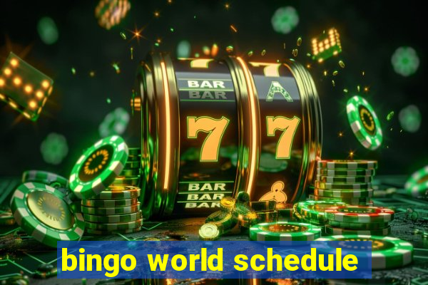 bingo world schedule