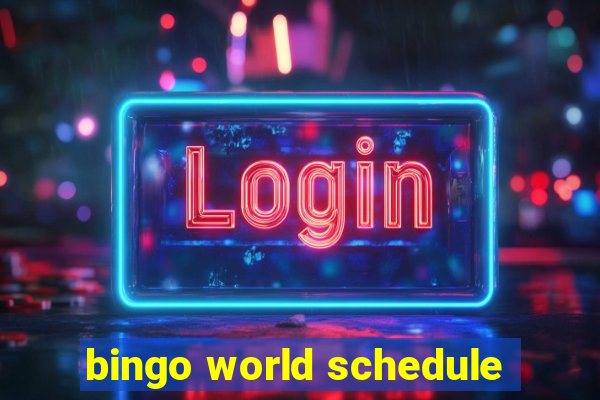 bingo world schedule