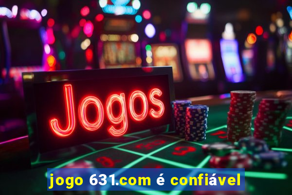 jogo 631.com é confiável