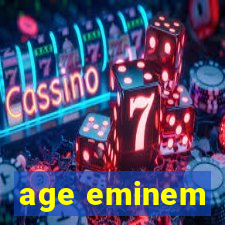 age eminem