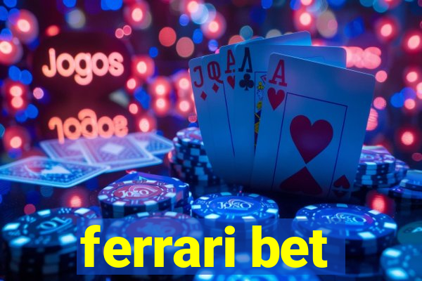 ferrari bet