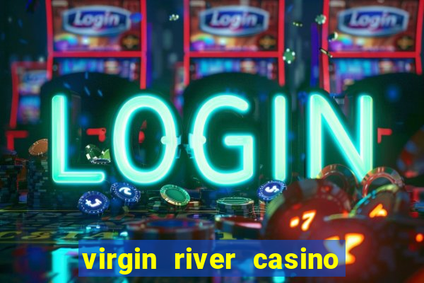 virgin river casino in mesquite