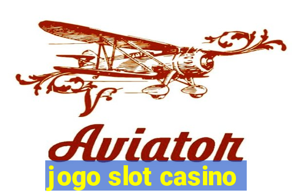 jogo slot casino