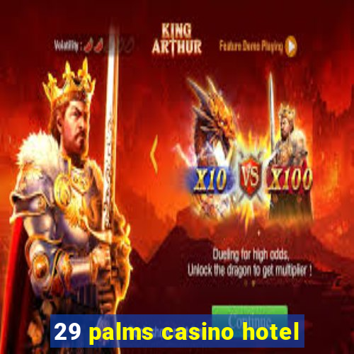 29 palms casino hotel