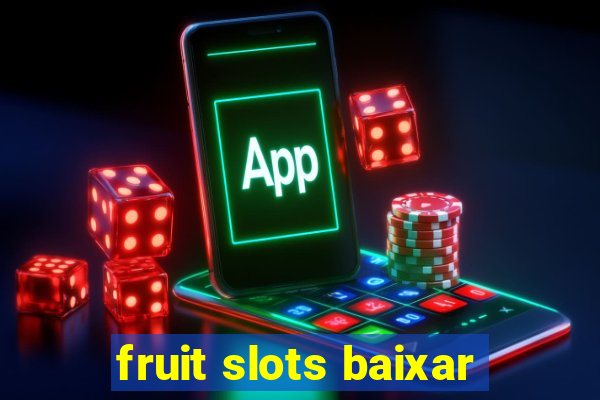 fruit slots baixar