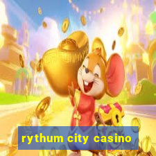 rythum city casino