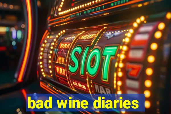 bad wine diaries