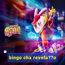 bingo cha revela??o