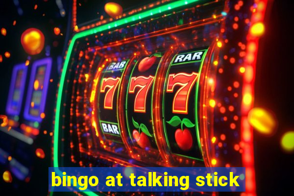 bingo at talking stick