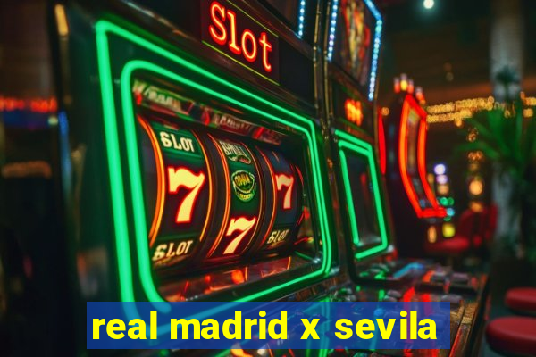 real madrid x sevila