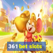 361 bet slots