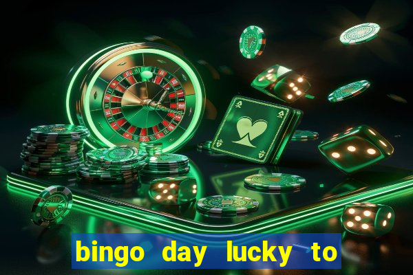 bingo day lucky to win acesso antecipado