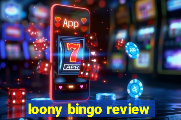 loony bingo review