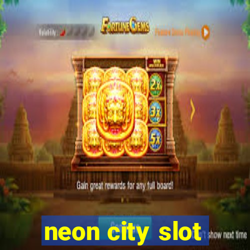 neon city slot